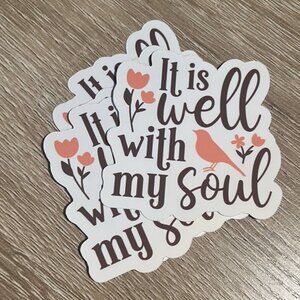 Stickers- It is well with my Soul.